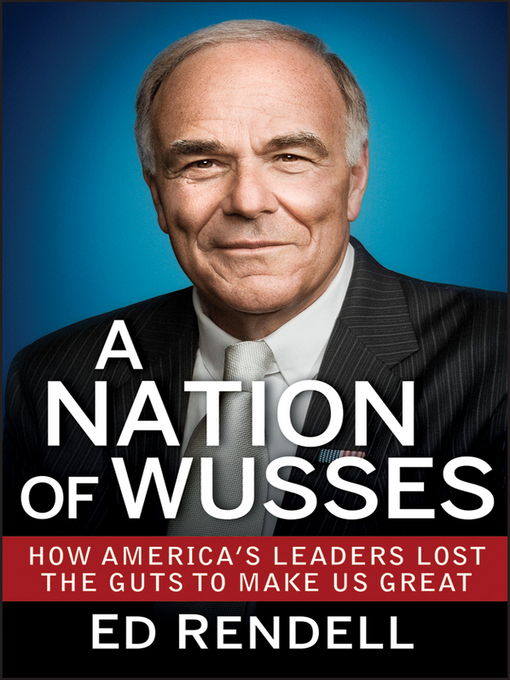 Title details for A Nation of Wusses by Ed Rendell - Available